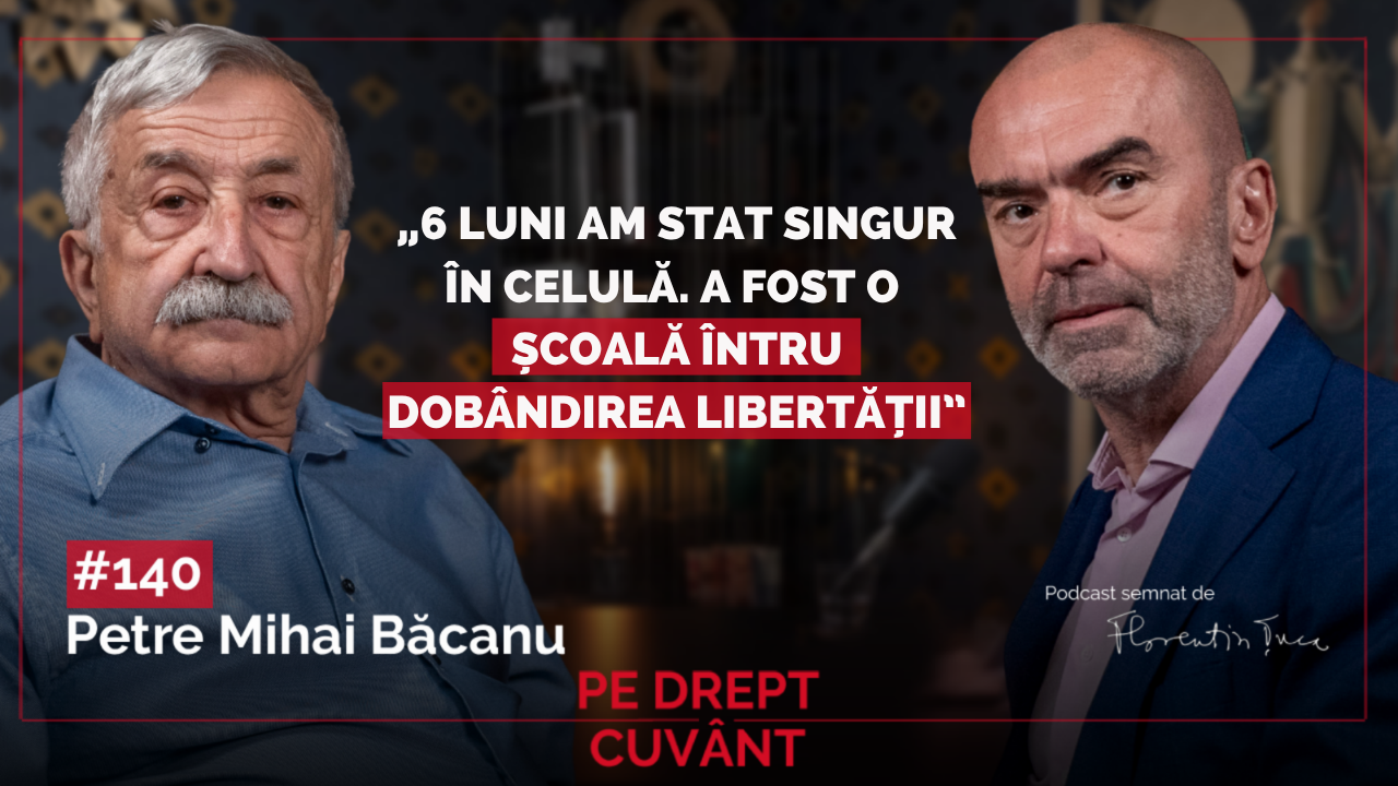 Pe Drept Cuvant 140 - Petre Mihai Bacanu